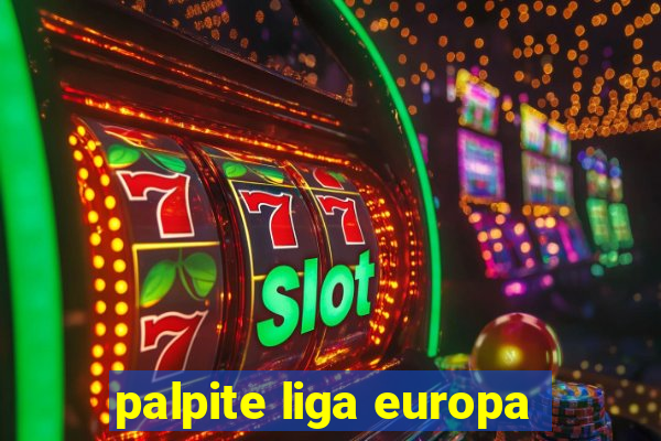 palpite liga europa